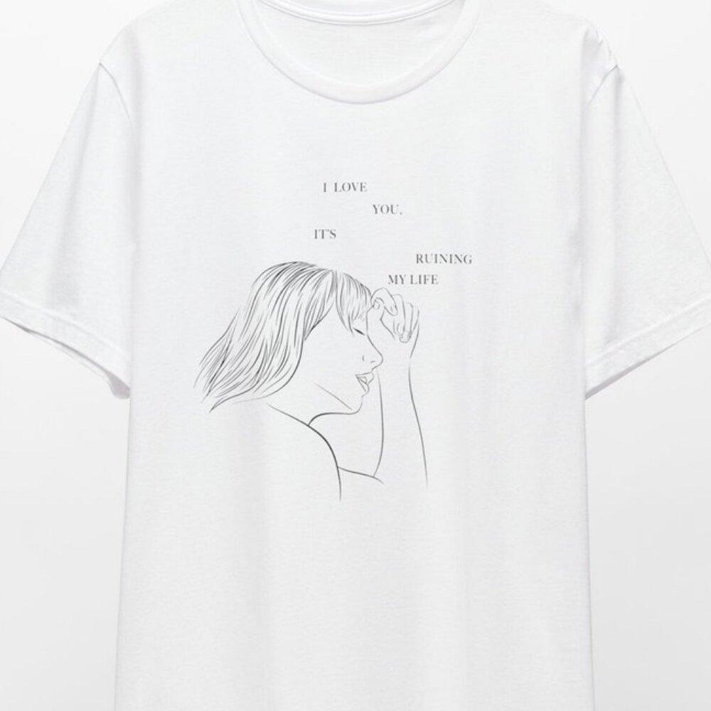 I Love You, It_S Ruining My Life Line Art Hand Drawn Ts11 Tortured Poets Tee
